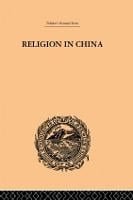 Religion in China: A Brief Account of the Three Religions of the Chinese (Paperback)