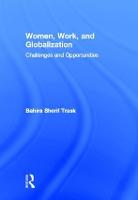 Women, Work, and Globalization: Challenges and Opportunities (Hardback)