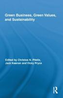 Green Business, Green Values, and Sustainability - Routledge Studies in Corporate Governance (Hardback)