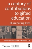 A Century of Contributions to Gifted Education: Illuminating Lives (Paperback)