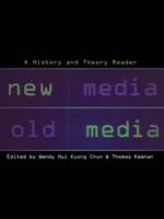 New Media, Old Media: A History and Theory Reader (Hardback)