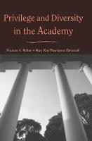 Privilege and Diversity in the Academy (Hardback)