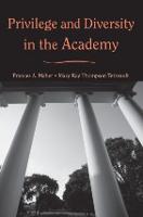 Privilege and Diversity in the Academy (Paperback)