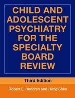 Child and Adolescent Psychiatry for the Specialty Board Review (Paperback)