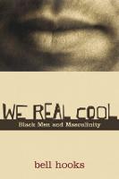 We Real Cool: Black Men and Masculinity (Paperback)