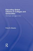 Educating Global Citizens in Colleges and Universities: Challenges and Opportunities (Hardback)