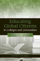 Educating Global Citizens in Colleges and Universities: Challenges and Opportunities (Paperback)