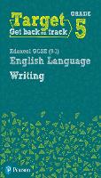 Target Grade 5 Writing Edexcel GCSE (9-1) English Language Workbook: Target Grade 5 Writing Edexcel GCSE (9-1) English Language Workbook - Intervention English (Paperback)