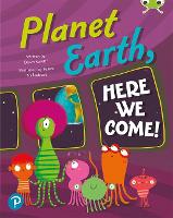 Bug Club Shared Reading: Planet Earth, Here We Come! (Reception) - Bug Club Shared Reading (Paperback)
