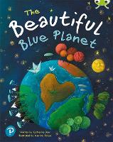 Bug Club Shared Reading: The Beautiful Blue Planet (Year 1) - Bug Club Shared Reading (Paperback)