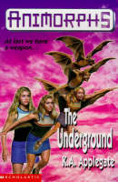 The Underground - Animorphs No. 17 (Paperback)