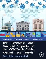 The Economic and Financial Impacts of the COVID-19 Crisis Around the World: Expect the Unexpected (Paperback)