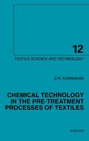 Chemical Technology in the Pre-Treatment Processes of Textiles: Volume 12
