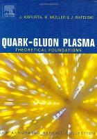 Quark-Gluon Plasma: Theoretical Foundations: An Annotated Reprint Collection (Hardback)