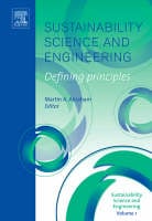 Sustainability Science and Engineering Volume 1: Defining Principles - Sustainability Science and Engineering (Hardback)