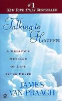 Talking to Heaven: A Medium's Message of Life After Death (Paperback)
