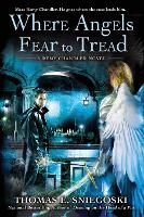 Where Angels Fear to Tread - A Remy Chandler Novel 3 (Paperback)