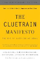 The Cluetrain Manifesto: 10th Anniversary Edition (Paperback)