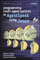 Programming Multi-Agent Systems in AgentSpeak using Jason - Wiley Series in Agent Technology (Hardback)