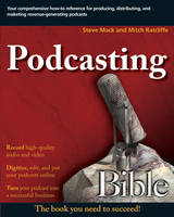 Podcasting Bible - Bible (Paperback)