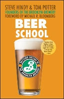 Beer School: Bottling Success at the Brooklyn Brewery (Paperback)