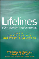 Lifelines for Money Misfortunes: How to Overcome Life's Greatest Challenges (Hardback)