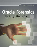 Oracle Forensics Using Quisix (Paperback)