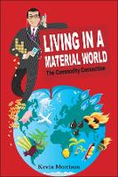 Living in a Material World: The Commodity Connection (Hardback)