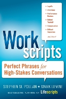 Workscripts: Perfect Phrases for High-Stakes Conversations (Paperback)