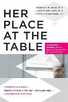 Her Place at the Table: A Woman's Guide to Negotiating Five Key Challenges to Leadership Success (Paperback)
