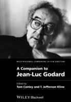 A Companion to Jean-Luc Godard - Wiley Blackwell Companions to Film Directors (Hardback)
