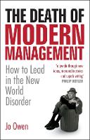 The Death of Modern Management: How to Lead in the New World Disorder (Hardback)