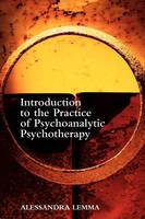 Introduction to the Practice of Psychoanalytic Psychotherapy: A Practical Treatment Handbook (Paperback)