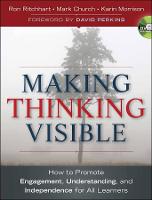 Making Thinking Visible: How to Promote Engagement, Understanding, and Independence for All Learners (Paperback)