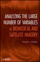 Analyzing the Large Number of Variables in Biomedical and Satellite Imagery (Paperback)