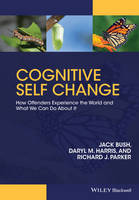 Cognitive Self Change: How Offenders Experience the World and What We Can Do About It (Hardback)