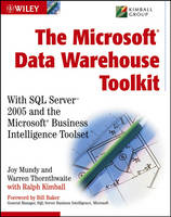 The Microsoft Data Warehouse Toolkit: With SQL Server 2005 and the Microsoft Business Intelligence Toolset (Paperback)