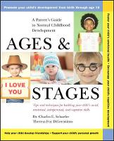 Ages and Stages: A Parent's Guide to Normal Childhood Development (Paperback)