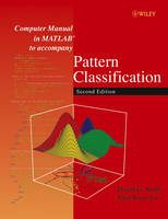 Computer Manual in MATLAB to accompany Pattern Classification (Paperback)