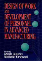 Design of Work and Development of Personnel in Advanced Manufacturing (Hardback)