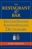 The Restaurant and Bar English / Spanish - Spanish / English Dictionary (Paperback)