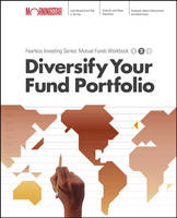 Diversify Your Mutual Fund Portfolio: Morningstar Mutual Fund Investing Workbook, Level 2 - Morningstar Fearless Investor Series (Paperback)