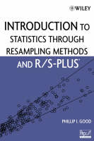 Introduction to Statistics Through Resampling Methods and R/S-PLUS (Paperback)