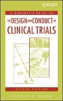 A Manager's Guide to the Design and Conduct of Clinical Trials (Hardback)
