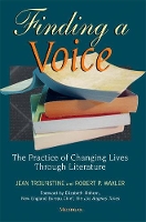 Finding a Voice: The Practice of Changing Lives through Literature (Paperback)
