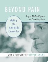 Beyond Pain: Making the Mind-body Connection (Paperback)