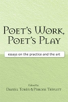 Poet's Work, Poet's Play: Essays on the Practice and the Art (Paperback)