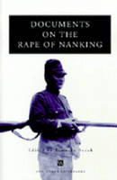 Documents on the Rape of Nanking - Ann Arbor Paperbacks (Paperback)