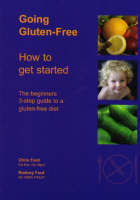 Going Gluten-free: How to Get Started (Paperback)