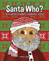 Santa Who?: A Muslim Children's Christmas Story (Paperback)